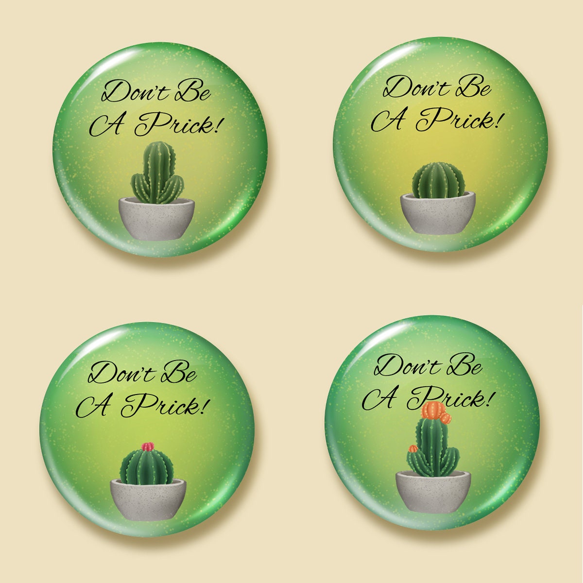 Don't be a Prick - Cactus Pins